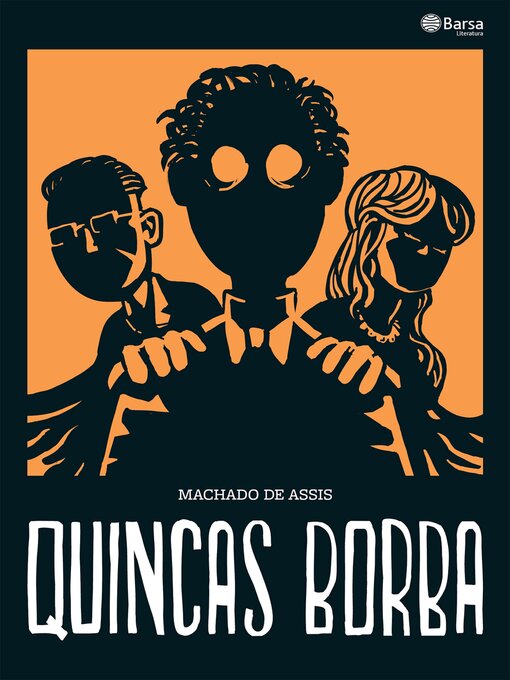 Détails du titre pour Quincas Borba par Machado de Assis - Disponible